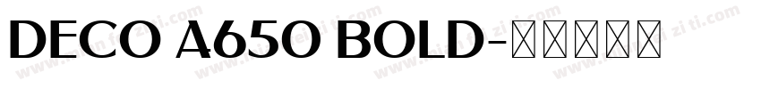 Deco A650 Bold字体转换